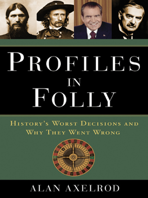 Title details for Profiles in Folly by Alan Axelrod - Available